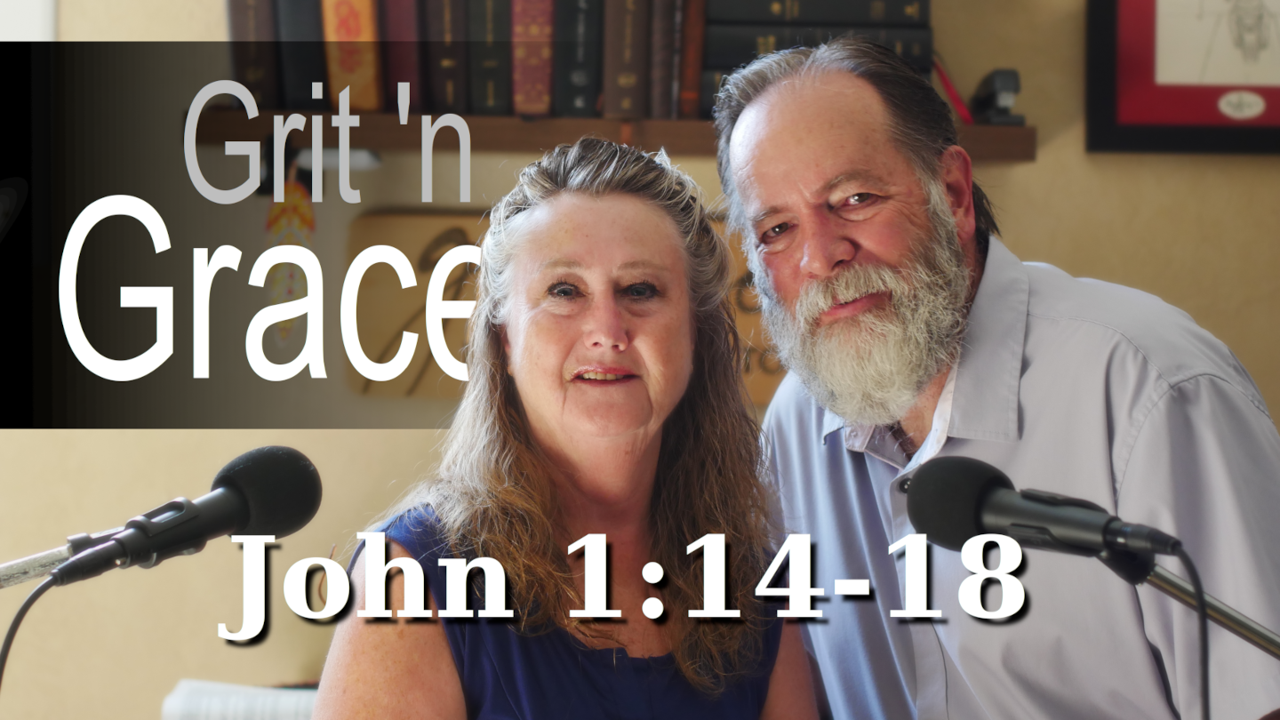 Full of Grace and Truth, John 1:14-18